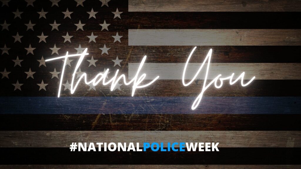 National Police Week: An Opportunity to Show Appreciation and to Continue Engagement and Dialogue for the Public Good